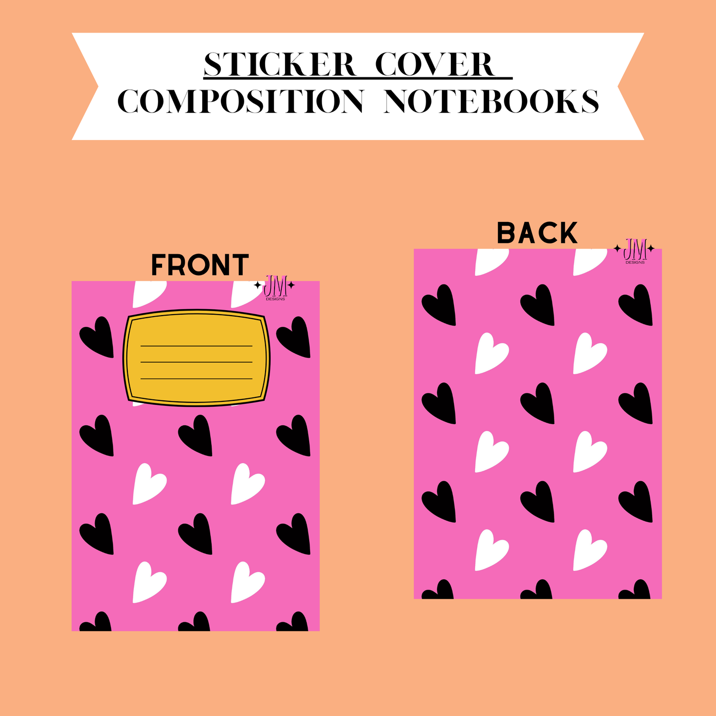 A digital preview of a sticker cover for composition notebooks, showing both front and back designs. The notebook cover features a pink background with a pattern of black and white hearts and a yellow rectangular label area on the front.