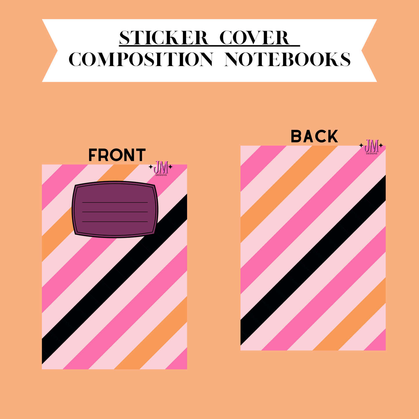 A product graphic showing the front and back of a sticker cover composition notebook on a peach background. The notebook has diagonal pink, orange, and black stripes, with a purple rectangular label on the front and small decorative elements in the top corners.