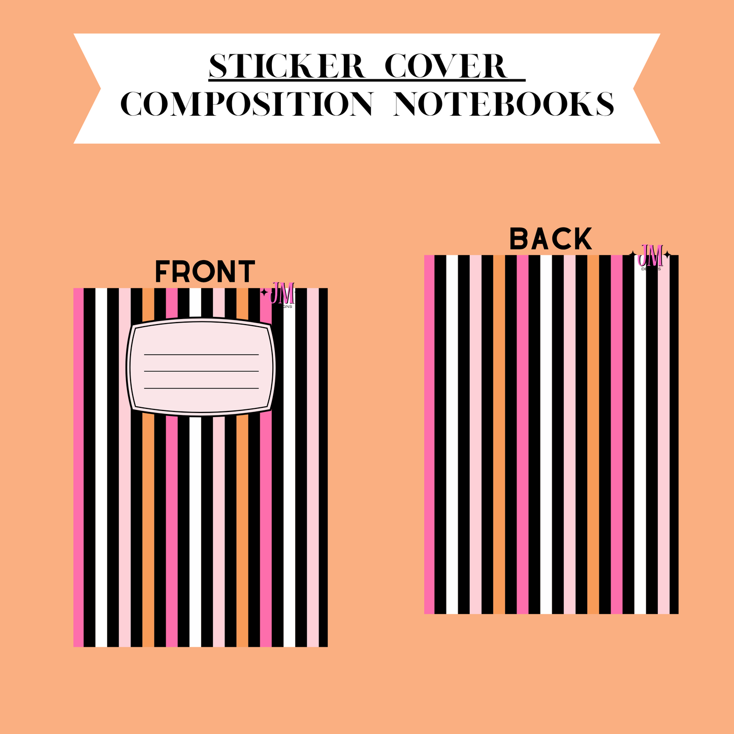 A digital graphic showing the front and back of a composition notebook cover design. The cover features vertical stripes in black, white, orange, and pink, with a light pink label area on the front.