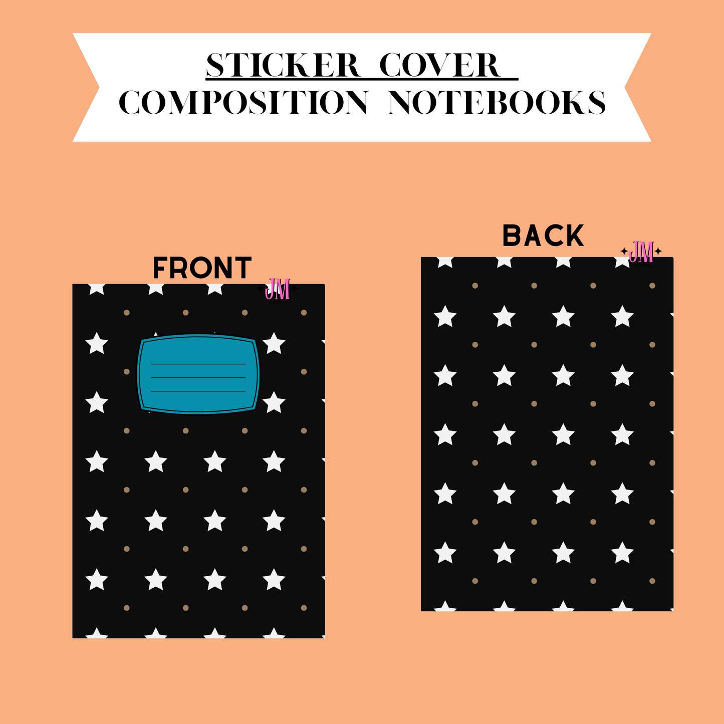 A digital preview of a sticker cover design for composition notebooks, showing front and back views on a peach background. The sticker cover features a black base with white stars, small gold dots, and a blue rounded rectangle on the front.