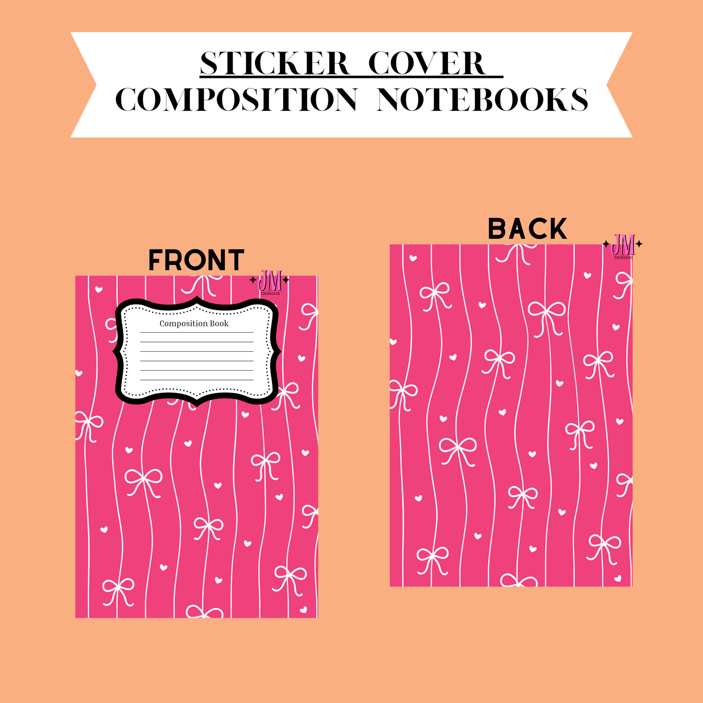 A digital preview of a sticker cover design for composition notebooks, showing both front and back layouts on a peach background with a white banner at the top reading 'STICKER COVER COMPOSITION NOTEBOOKS'. The notebook covers are bright pink with white wavy lines, bows, and small hearts, and include a lined label area on the front.