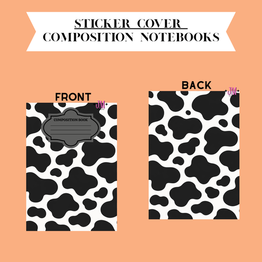 A digital preview showing a sticker cover design for composition notebooks, with the title banner 'STICKER COVER COMPOSITION NOTEBOOKS' at the top. The design displays both front and back views of a notebook cover featuring a black and white cow print pattern, with a gray label area on the front and small pink 'JUM' branding in the corners.