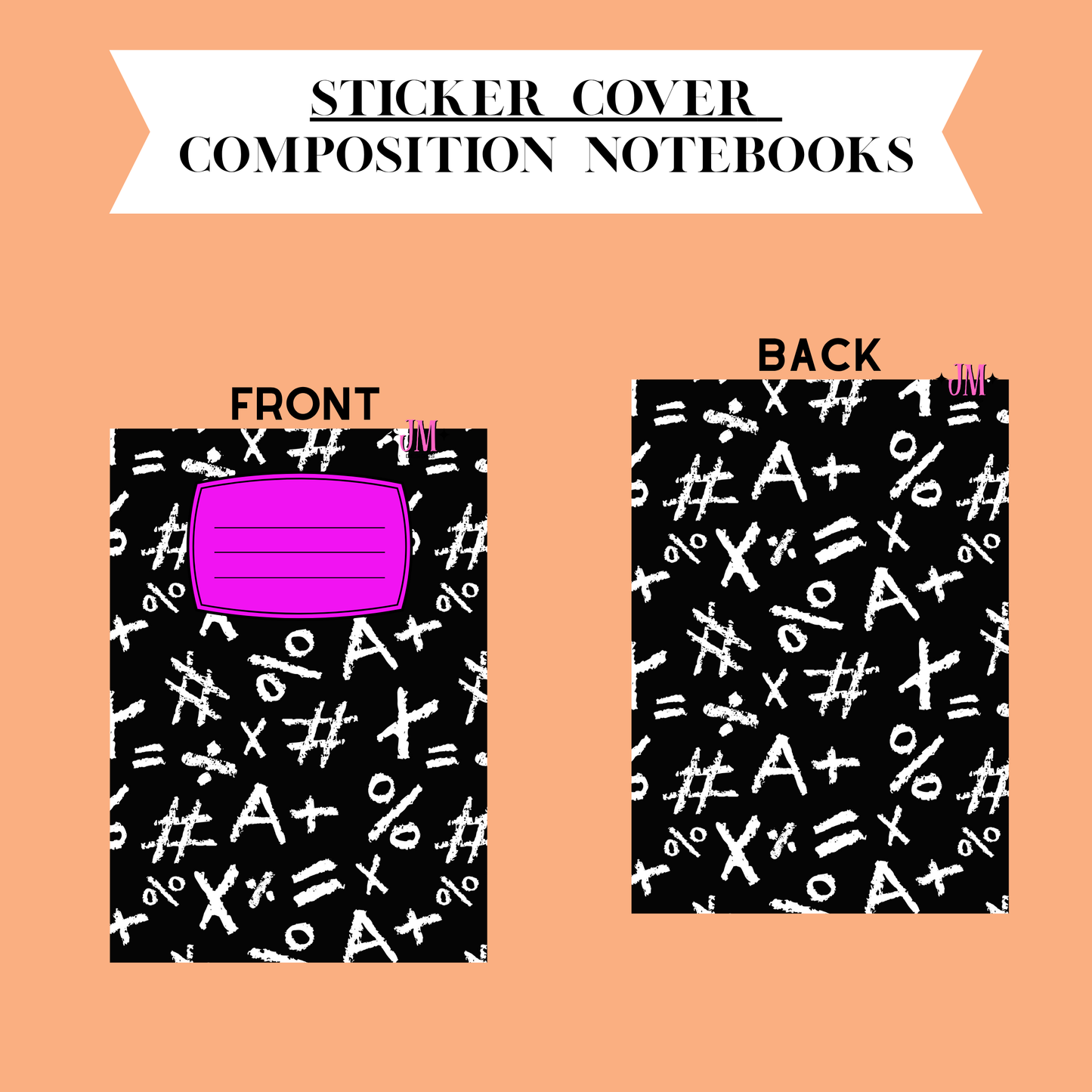 A product graphic showing a sticker cover composition notebook with front and back views on a peach background. The notebook has a black cover patterned with white mathematical symbols and a bright pink title label on the front.