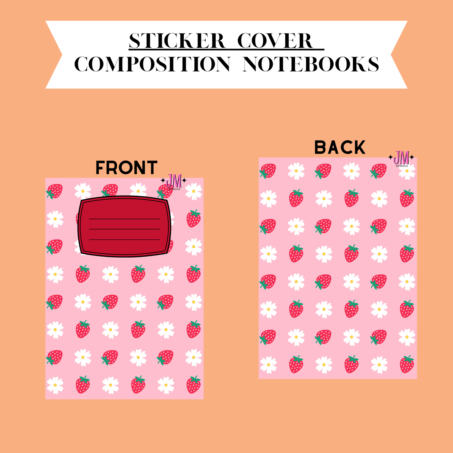 A product diagram showing the front and back of a pink composition notebook cover decorated with strawberry and white flower patterns, on a peach background with a white banner reading 'STICKER COVER COMPOSITION NOTEBOOKS'.