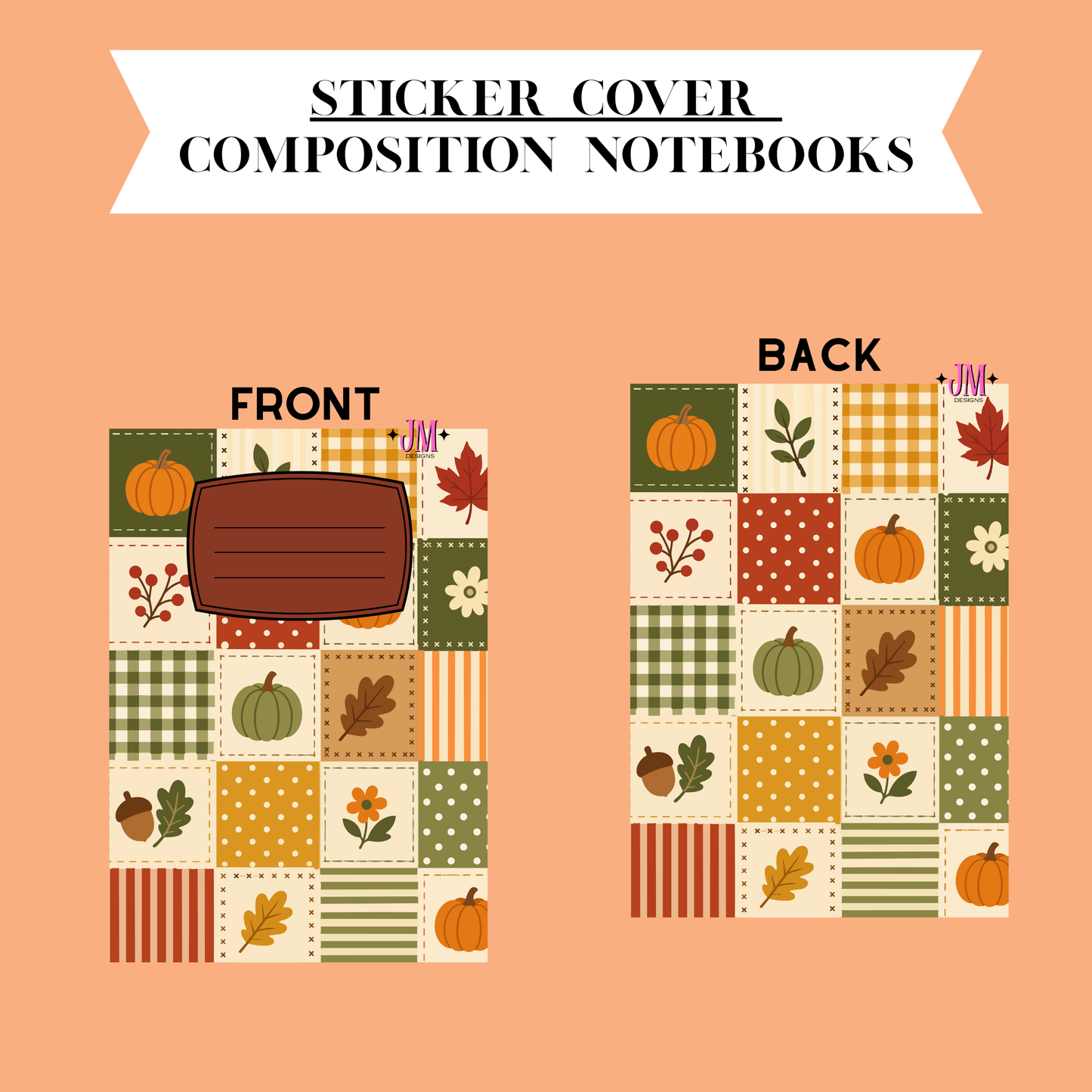 A flat vector illustration showing the front and back of a patchwork notebook cover design, with a white banner at the top reading 'STICKER COVER COMPOSITION NOTEBOOKS.' The cover features autumn-themed square panels with pumpkins, leaves, gingham, stripes, polka dots, and floral motifs in beige, green, orange, brown, and cream on a peach background.